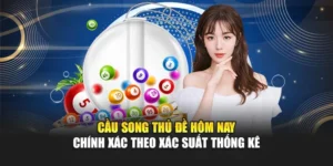 Cầu Song Thủ Đề Hôm Nay Chính Xác Theo Xác Suất Thống Kê 7 Cầu Song Thủ Đề Hôm Nay Chính Xác Theo Xác Suất Thống Kê