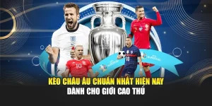Kèo Châu Âu Chuẩn Nhất Hiện Nay Dành Cho Giới Cao Thủ 6 Kèo Châu Âu Chuẩn Nhất Hiện Nay Dành Cho Giới Cao Thủ