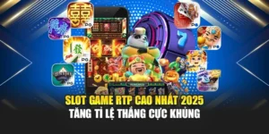 Slot Game RTP Cao Nhất 2025 – Tăng Tỉ Lệ Thắng Cực Khủng 7 Slot Game RTP Cao Nhất 2025 – Tăng Tỉ Lệ Thắng Cực Khủng