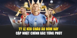 Tỷ Lệ Kèo Châu Âu Hôm Nay Cập Nhật Chính Xác Từng Phút 3 Tỷ Lệ Kèo Châu Âu Hôm Nay Cập Nhật Chính Xác Từng Phút